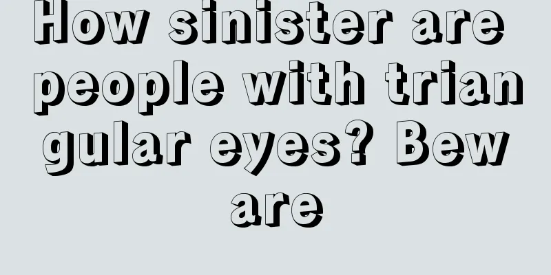 How sinister are people with triangular eyes? Beware
