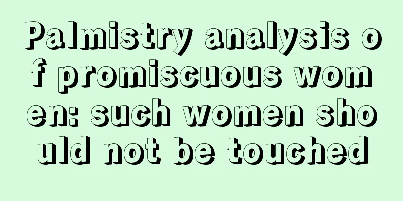 Palmistry analysis of promiscuous women: such women should not be touched