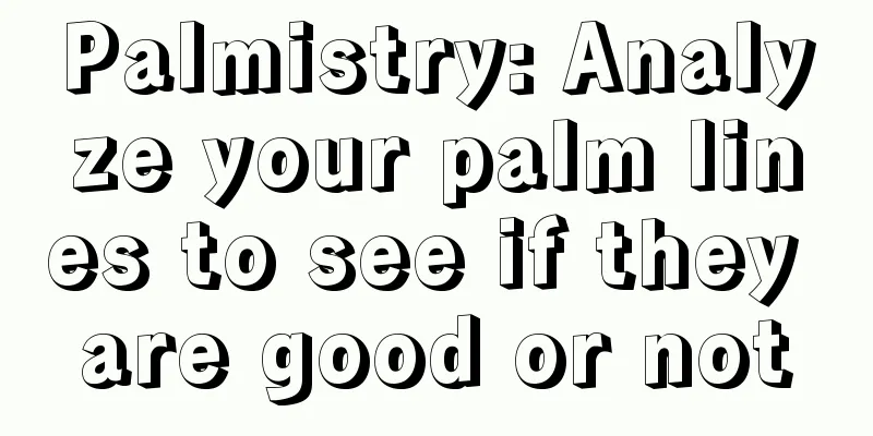 Palmistry: Analyze your palm lines to see if they are good or not