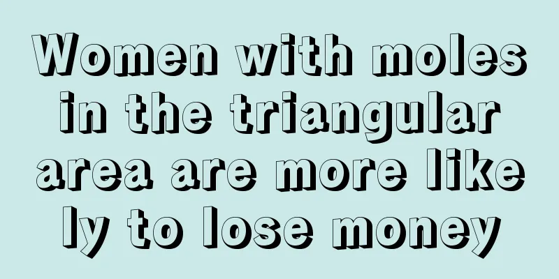 Women with moles in the triangular area are more likely to lose money