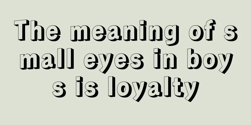 The meaning of small eyes in boys is loyalty