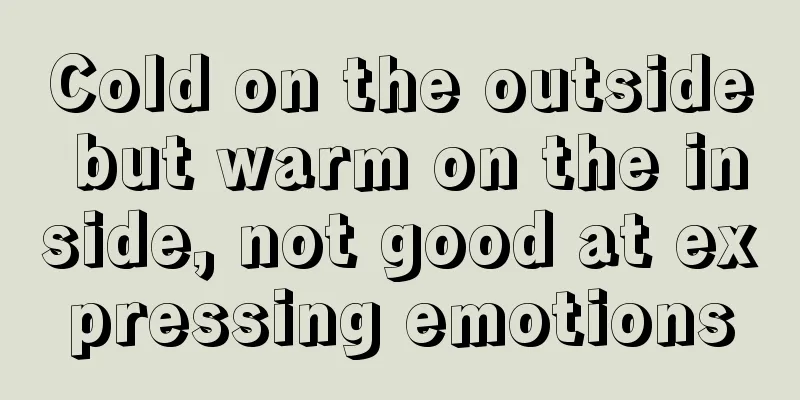 Cold on the outside but warm on the inside, not good at expressing emotions