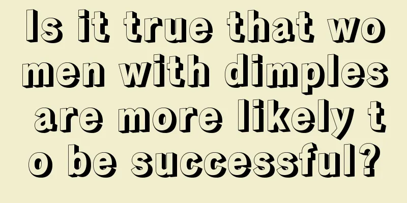 Is it true that women with dimples are more likely to be successful?