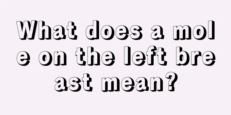 What does a mole on the left breast mean?