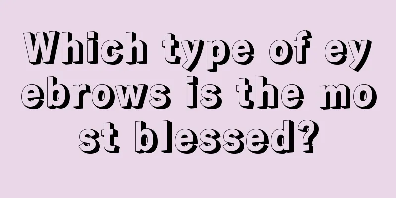 Which type of eyebrows is the most blessed?