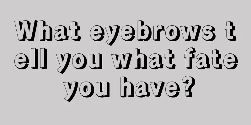 What eyebrows tell you what fate you have?
