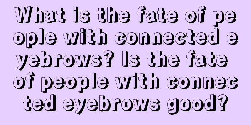 What is the fate of people with connected eyebrows? Is the fate of people with connected eyebrows good?