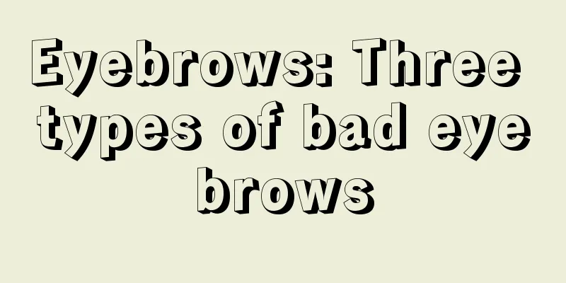 Eyebrows: Three types of bad eyebrows