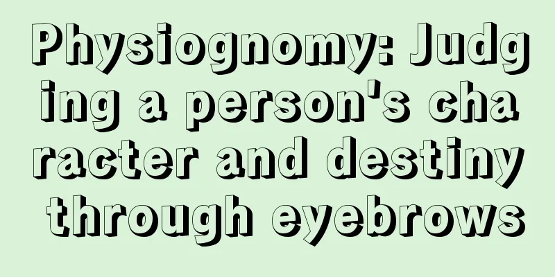 Physiognomy: Judging a person's character and destiny through eyebrows