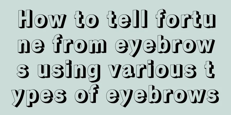 How to tell fortune from eyebrows using various types of eyebrows
