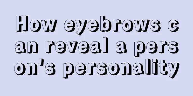 How eyebrows can reveal a person's personality
