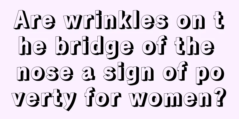 Are wrinkles on the bridge of the nose a sign of poverty for women?