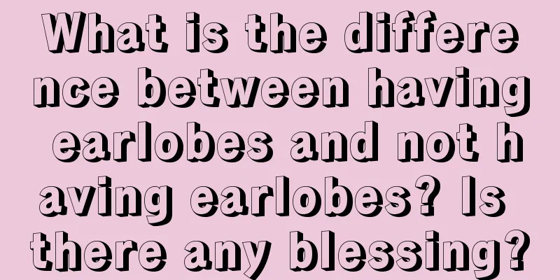 What is the difference between having earlobes and not having earlobes? Is there any blessing?