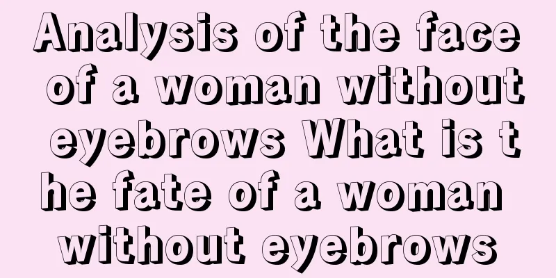 Analysis of the face of a woman without eyebrows What is the fate of a woman without eyebrows