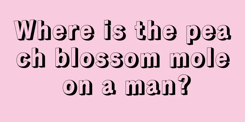 Where is the peach blossom mole on a man?
