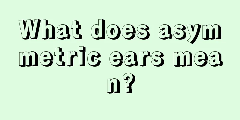 What does asymmetric ears mean?