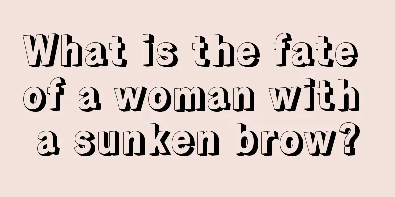 What is the fate of a woman with a sunken brow?