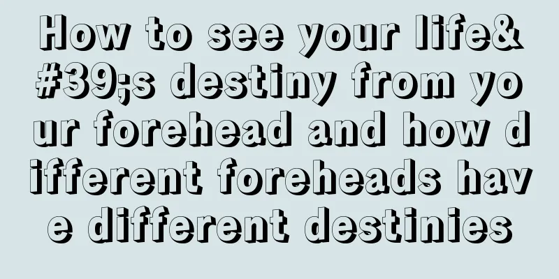How to see your life's destiny from your forehead and how different foreheads have different destinies