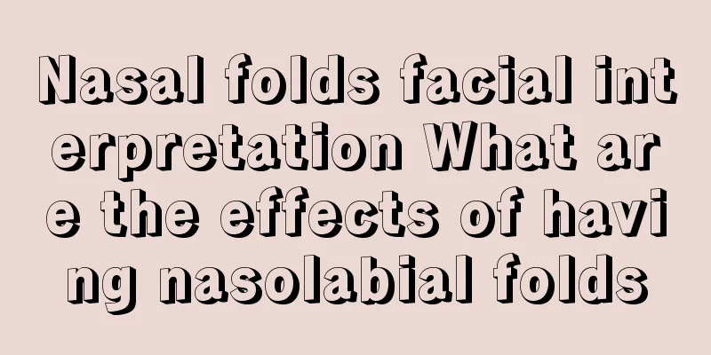 Nasal folds facial interpretation What are the effects of having nasolabial folds