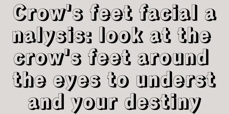 Crow's feet facial analysis: look at the crow's feet around the eyes to understand your destiny