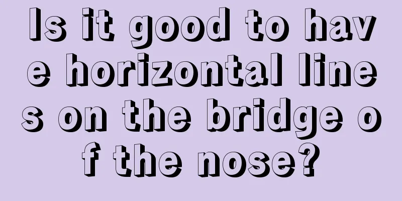 Is it good to have horizontal lines on the bridge of the nose?