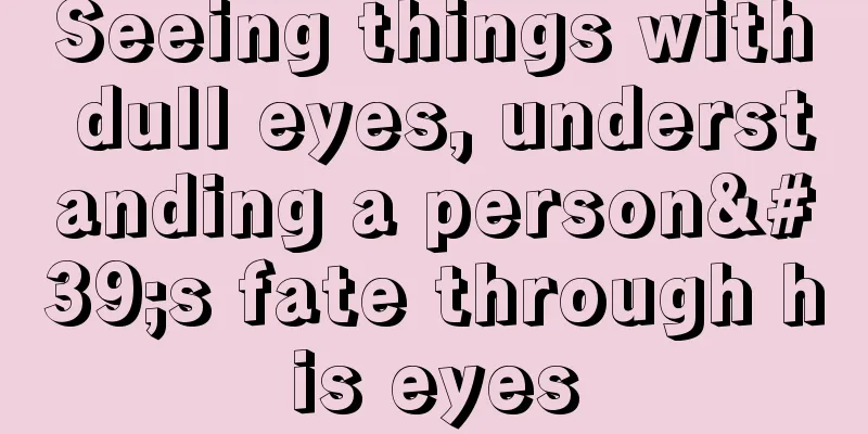 Seeing things with dull eyes, understanding a person's fate through his eyes