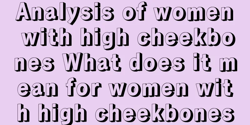 Analysis of women with high cheekbones What does it mean for women with high cheekbones