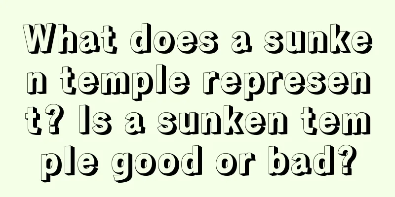 What does a sunken temple represent? Is a sunken temple good or bad?