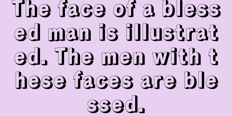 The face of a blessed man is illustrated. The men with these faces are blessed.