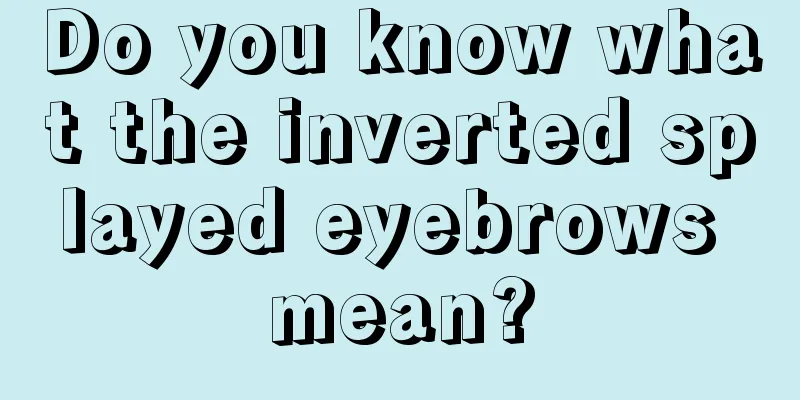 Do you know what the inverted splayed eyebrows mean?