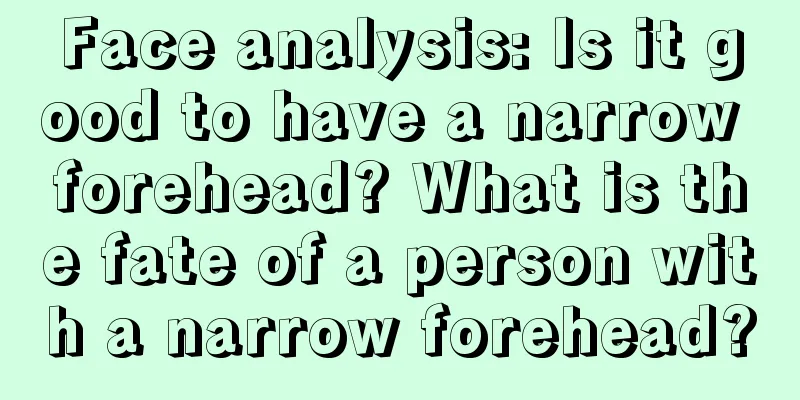 Face analysis: Is it good to have a narrow forehead? What is the fate of a person with a narrow forehead?