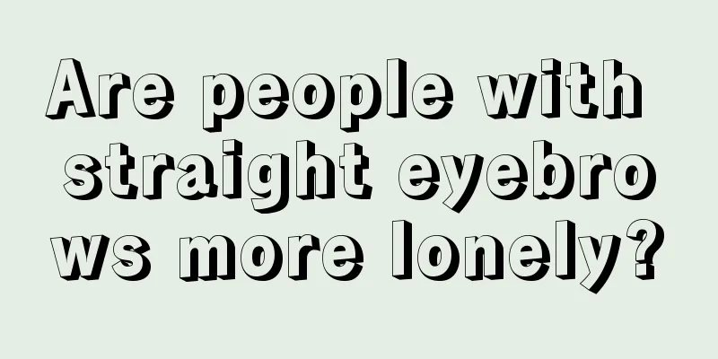Are people with straight eyebrows more lonely?