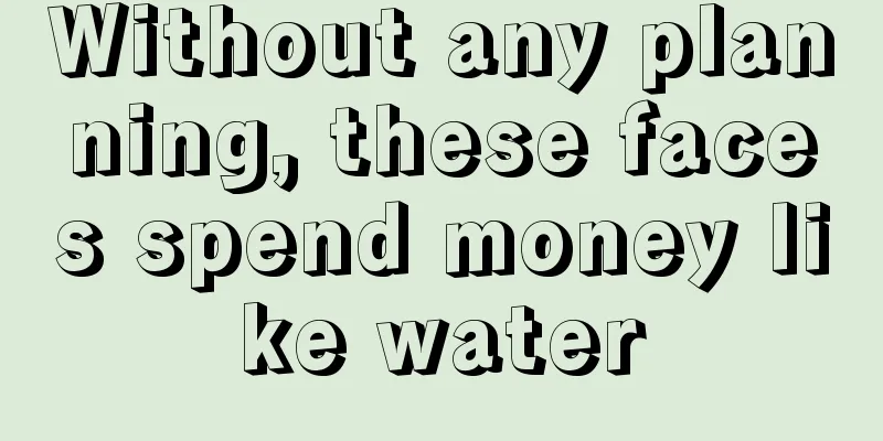 Without any planning, these faces spend money like water