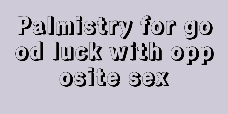 Palmistry for good luck with opposite sex