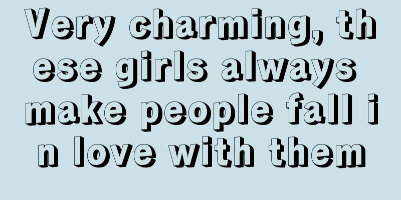 Very charming, these girls always make people fall in love with them