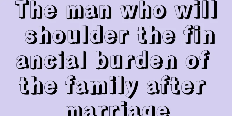 The man who will shoulder the financial burden of the family after marriage
