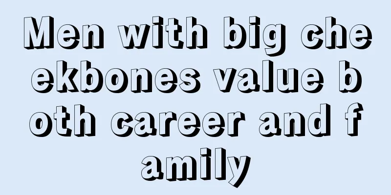 Men with big cheekbones value both career and family