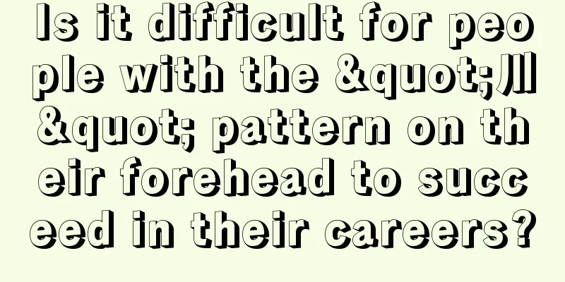 Is it difficult for people with the "川" pattern on their forehead to succeed in their careers?