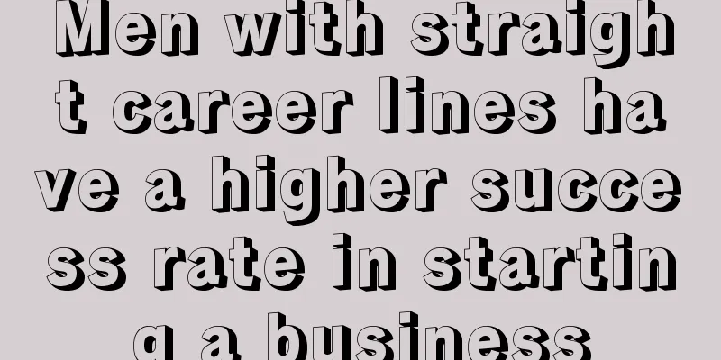 Men with straight career lines have a higher success rate in starting a business