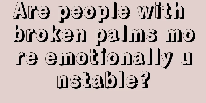 Are people with broken palms more emotionally unstable?
