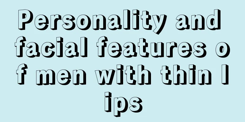 Personality and facial features of men with thin lips