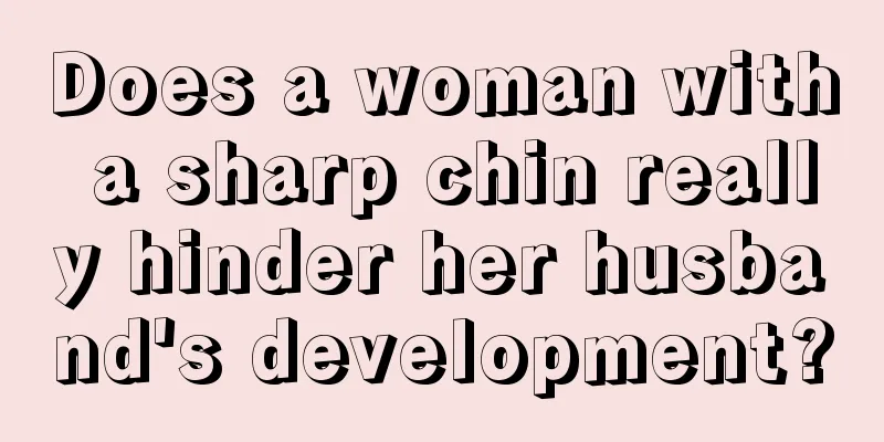 Does a woman with a sharp chin really hinder her husband's development?