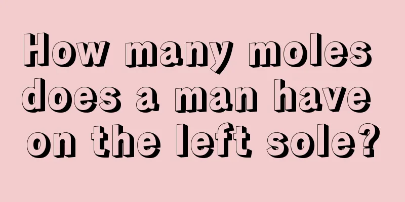 How many moles does a man have on the left sole?