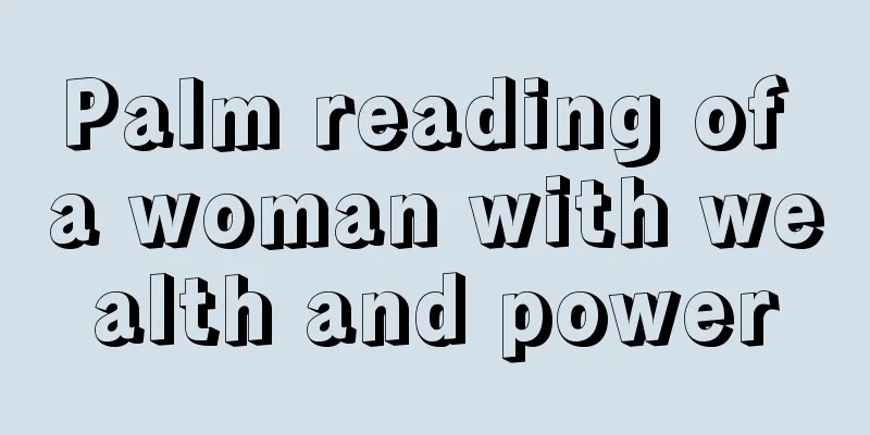 Palm reading of a woman with wealth and power