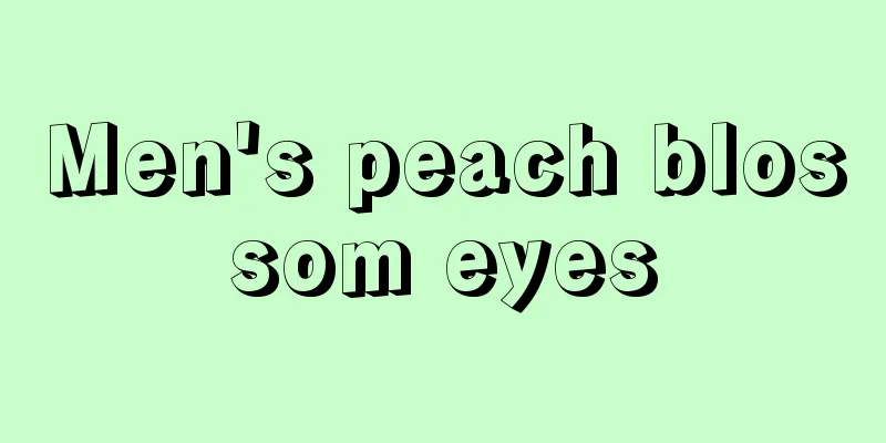 Men's peach blossom eyes
