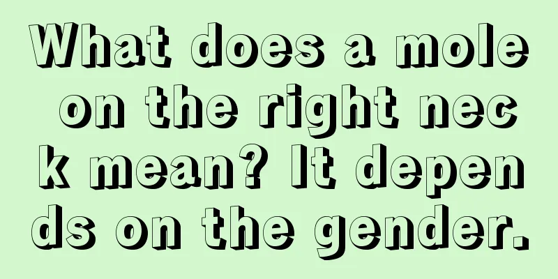 What does a mole on the right neck mean? It depends on the gender.