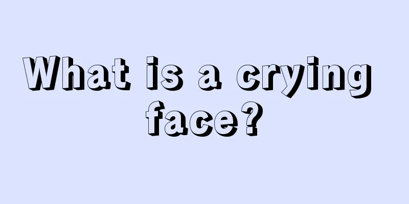 What is a crying face?