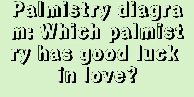 Palmistry diagram: Which palmistry has good luck in love?