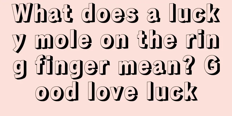 What does a lucky mole on the ring finger mean? Good love luck
