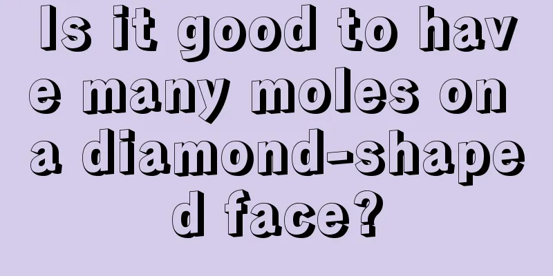 Is it good to have many moles on a diamond-shaped face?